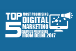 Top 5 Most Promising Digital Marketing Service Providers from Delhi 2017