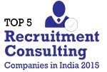Top 5 Recruitment Consulting Companies in India - 2015
