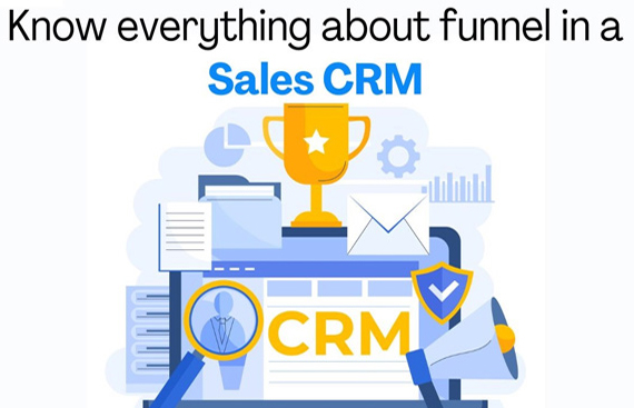 Know Everything About Funnel in a Sales CRM