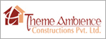 Theme Ambience Construction - Hyderabad Builders