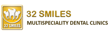32 Smiles Multispecialty Dental Clinic: Carving Your Perfect Smile!