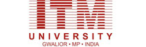 ITM University Gwalior: A Fitting Amalgamation of Domain Knowledge & Comprehensive Industry Articulation