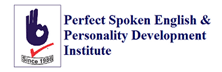 Perfect Spoken English & Personality Development Institute: Moulding Professionals into Skilled Personalities via Personalized Training & Grooming