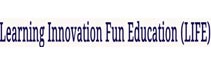 Learning Innovation Fun Education (LIFE)