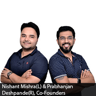 Prabhanjan Deshpande,  Co-Founder, Nishant Mishra,  Co-Founder 