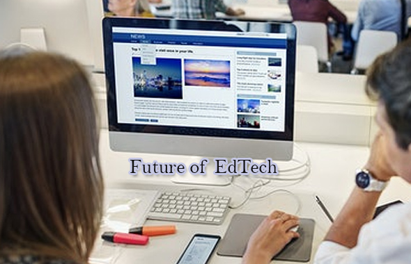 Future of EdTech- 4 trends to watch out for