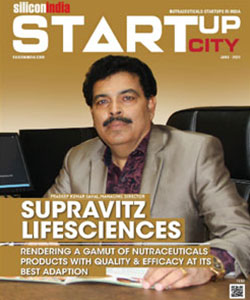 Supravitz Lifesciences: Rendering A Gamut Of Nutraceuticals Products With Quality & Efficacy At Its Best Adaption