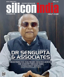 DR. Sengupta & Associates:Redefining The Healthcare Facilities Across The Country Through NABH Consultancy Service