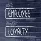 Employee Loyalty... A Company's Asset