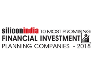10 Most Promising Financial Investment Planning Companies - 2018