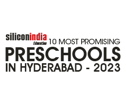 10 Most Promising Preschools in Hyderabad - 2023