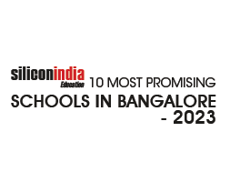 10 Most Promising Schools in Bangalore - 2023