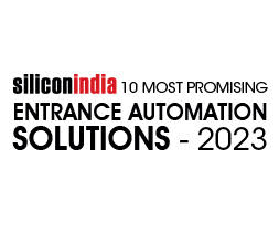 10 Most Promising Entrance Automation Solutions - 2023