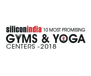 10 Most Promising Gym & Yoga Centres - 2018