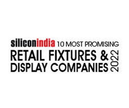     10 Most Promising Retail Fixtures & Display Companies - 2022