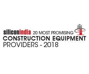 20 Most Promising Construction Equipment Providers – 2018