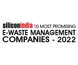 10 Most Promising E-Waste Management Companies ­ 2022