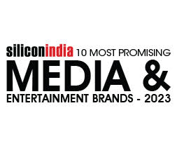 10 Most Promising Media & Entertainment Brands - 2023
