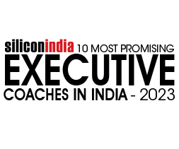 Top 10 Most Promising Executive Coaches In India - 2023