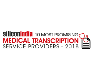 10 Most Promising Medical Transcription Service Providers – 2018