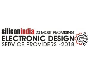 20 Most Promising Electronic Design Services Providers - 2018