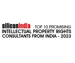 10 Most Promising Intellectual Property Rights Consultants From India - 2023