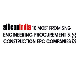 10 Most Promising Engineering Procurement & Construction EPC Companies - 2022