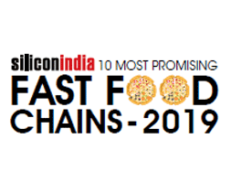 10 Most Promising Fast Food Chains - 2019
