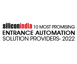 Top 10 Entrance Automation Solution Providers -­ 2022