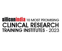 10 Most Promising Clinical Research Training Institutes - 2023