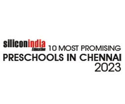 10 Most Promising Preschools In Chennai - 2023