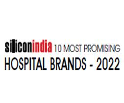 10 Most Promising Hospital Brands - 2022