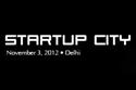 Startup City Delhi November 3, 2012