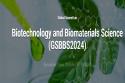 Global Summit and Expo on Biotechnology and Biomaterials Science (GSBBS2024)