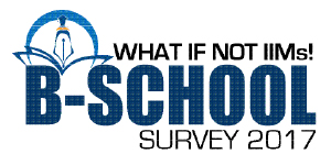 What If Not IIMs! B-School Survey 2017  