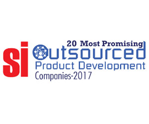 20 Most Promising Outsourced Product Development Solution Providers 2017