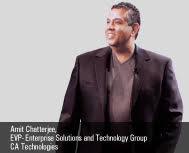 Amit Chatterjee, EVP- Enterprise Solutions and Technology Group, CA Technologies