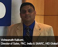 Vishwanath Kulkarni, Director of Sales, Physical Access Control, India and SAARC, HID Global
