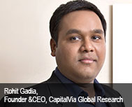 Rohit Gadia (Founder & CEO, CapitalVia Global Research)