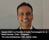 Naveen Bisht, Co-Founder of Auriss Technologies Inc. & Board Member, Chair - Programs, The Indus E