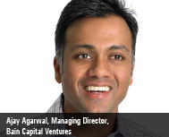 Ajay Agarwal, Managing Director, Bain Capital Ventures