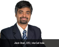 By Jitesh Shah, CEO, InterCall India
