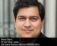 Raman Sapra, Executive Director and Global Head, Digital Business Services, Dell 