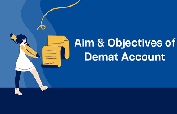 Aims and Objectives of Demat Account
