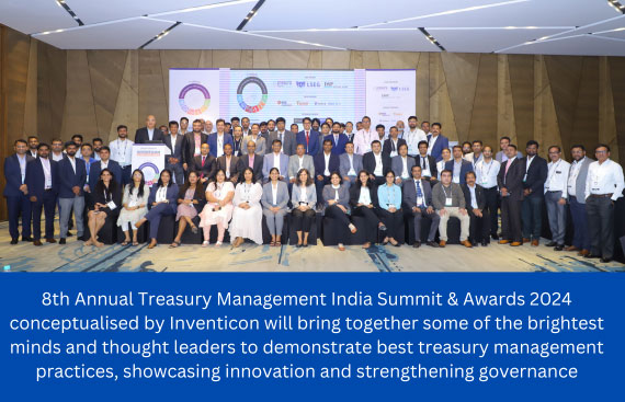 Inventicon's 8th Annual Treasury Management India Summit & Awards 2024