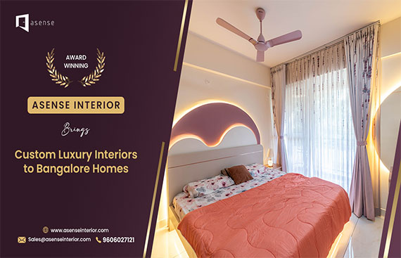 Award Winning Asense Interior Brings Custom Luxury Interiors to Bangalore Homes