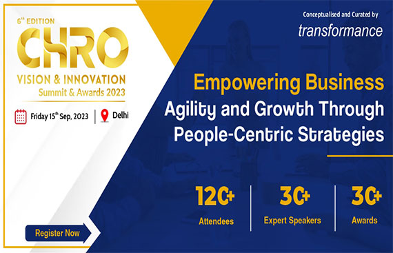 Transformance is Organising the 6th CHRO Vision & Innovation Summit & Awards 2023, In New Delhi, On 