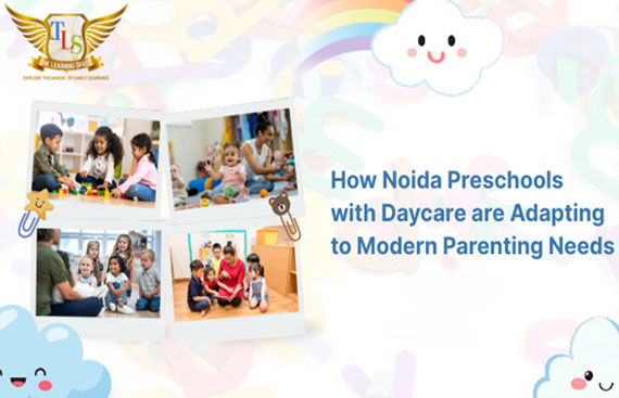 How Noida Preschools with Daycare are Adapting 