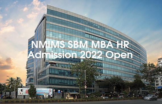 NMIMS SBM MBA HR Admission 2022 Open; Check Details Here