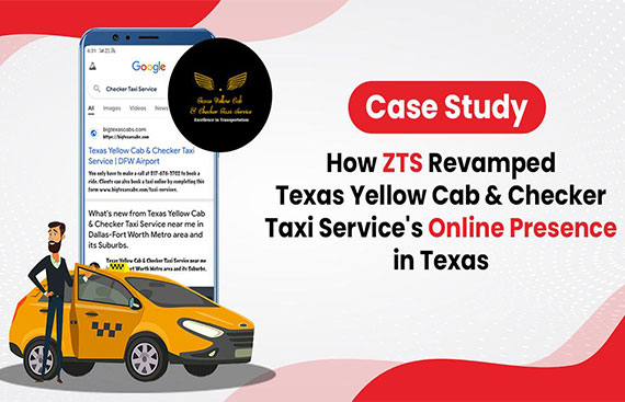 Case Study: How ZTS Revamped Texas Yellow Cab & Checker Taxi Service's Online Presence in Texas